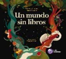 UN MUNDO SIN LIBROS | 9788412090253 | CISNEROS MADRID, MARIELA/GÓMEZ MARTÍNEZ, ISRAEL | Llibreria Online de Tremp