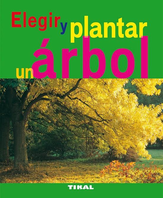 ELEGIR Y PLANTAR UN ARBOL3 | 9788492678785 | Llibreria Online de Tremp