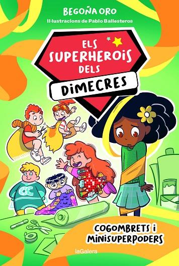 ELS SUPERHEROIS DELS DIMECRES 2. COGOMBRETS I MINISUPERPODERS | 9788424674236 | ORO, BEGOÑA | Llibreria Online de Tremp