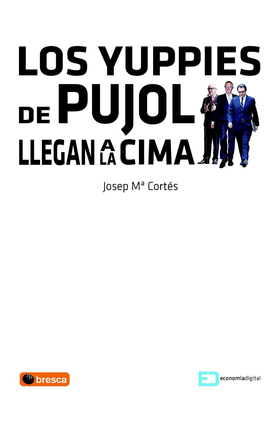 YUPPIES DE PUJOL LLEGAN A LA CIMA, LOS  | 9788492956371 | CORTES, JOSEP MARIA | Llibreria Online de Tremp