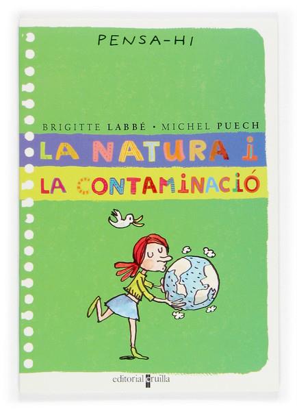 NATURA I LA CONTAMINACIO, LA | 9788466106320 | LABBE, BRIGITTE; PUECH, MICHEL | Llibreria Online de Tremp