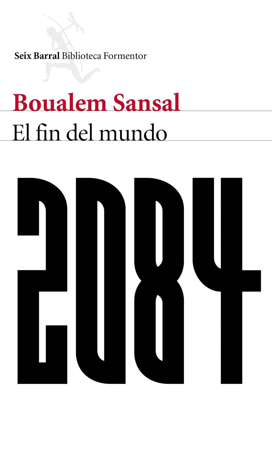 2084. EL FIN DEL MUNDO | 9788432229480 | BOUALEM SANSAL | Llibreria Online de Tremp