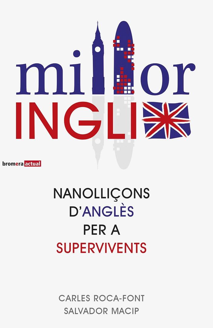 MILLORINGLIX : NANOLLIÇONS D'ANGLES PER A SUPERVIVENTS | 9788498248982 | ROCA-FONT, CARLES; MACIP, SALVADOR | Llibreria Online de Tremp