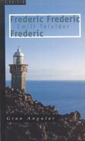 FREDERIC FREDERIC FREDERIC | 9788476291542 | TEIXIDOR, EMILI | Llibreria Online de Tremp