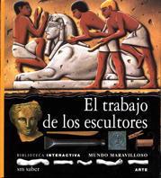 TRABAJO DE LOS ESCULTORES, EL (MUNDO MARAVILLOSO) | 9788434842106 | FONTANEL, BÉATRICE/D'HARCOURT, CLAIRE | Llibreria Online de Tremp