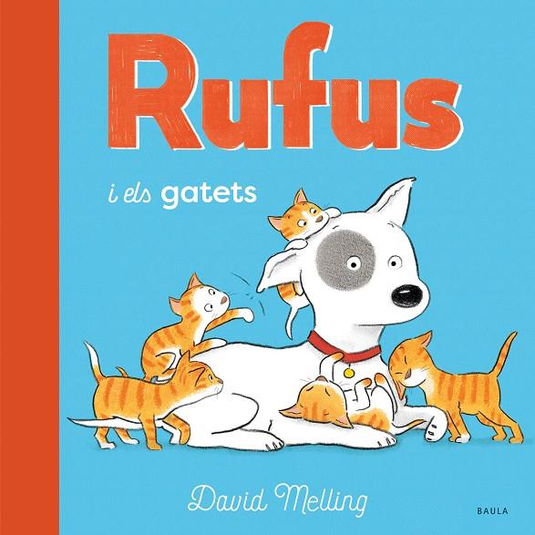 RUFUS I ELS GATETS | 9788447946259 | MELLING, DAVID | Llibreria Online de Tremp