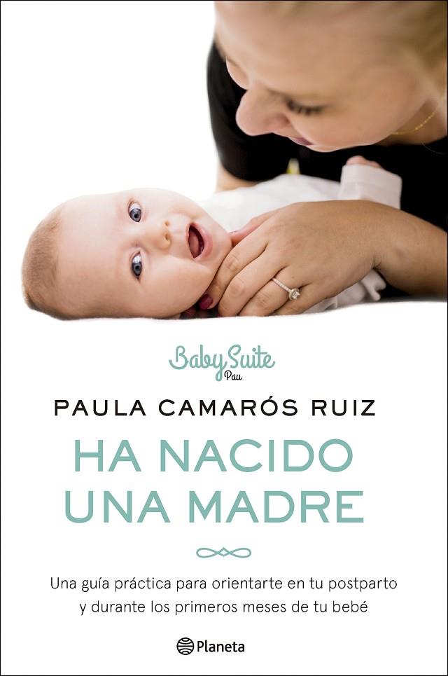 HA NACIDO UNA MADRE | 9788408286257 | CAMARÓS RUIZ, PAULA | Llibreria Online de Tremp