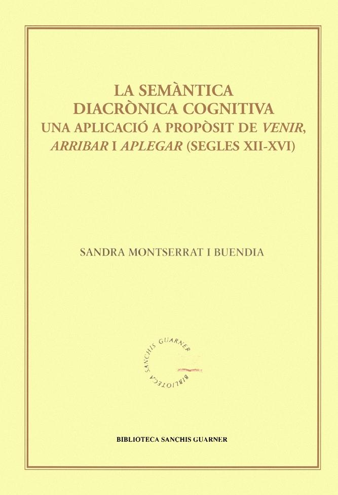 SEMANTICA DIACRONICA COGNITIVA, LA UNA APLICACIO A PROPOSIT | 9788484158547 | MONTSERRAT I BUENDIA, SANDRA | Llibreria Online de Tremp