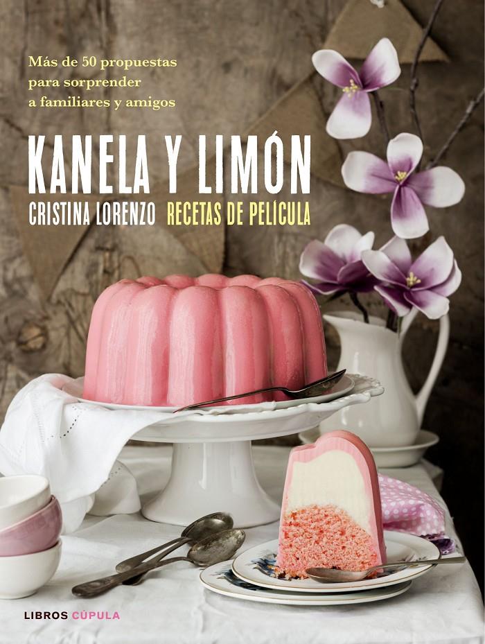 KANELA Y LIMÓN, RECETAS DE PELÍCULA | 9788448023157 | CRISTINA LORENZO | Llibreria Online de Tremp