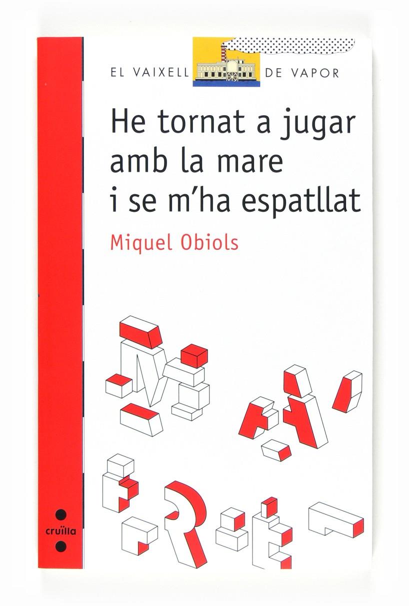 HE TORNAT A JUGAR AMB LA MARE I SE M'HA ESPATLLAT | 9788466125468 | OBIOLS, MIQUEL | Llibreria Online de Tremp