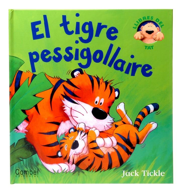 TIGRE PESSIGOLLAIRE, EL | 9788498253788 | TICKLE, JACK | Llibreria Online de Tremp