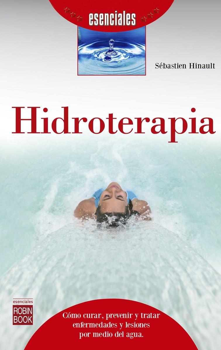 HIDROTERAPIA -ESENCIALES | 9788499173924 | HINAULT, SÉBASTIEN