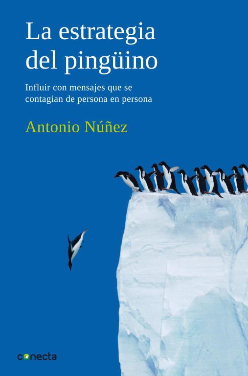 ESTRATEGIA DEL PINGÜINO, EL | 9788493869311 | NUÑEZ, ANTONIO | Llibreria Online de Tremp