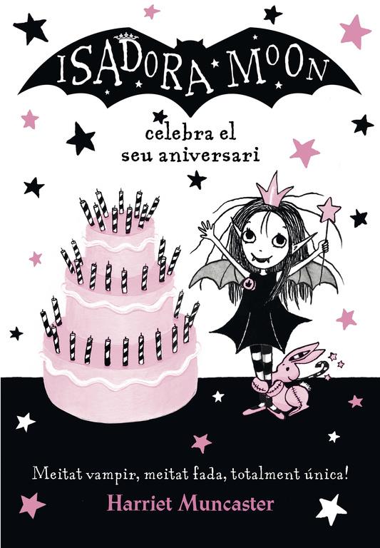 LA ISADORA MOON CELEBRA EL SEU ANIVERSARI (LA ISADORA MOON) | 9788420486444 | HARRIET MUNCASTER | Llibreria Online de Tremp