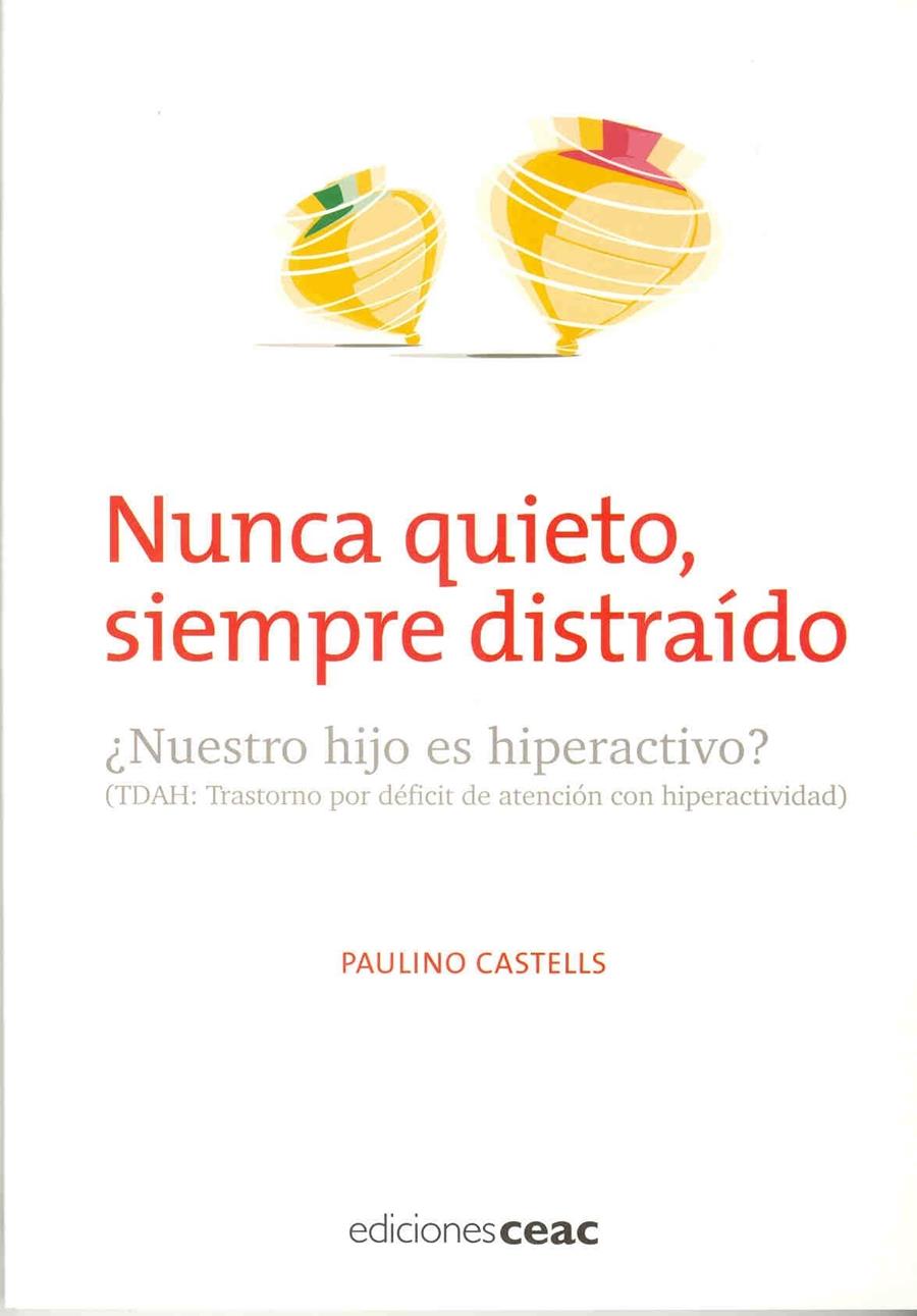 NUNCA QUIETO, SIEMPRE DISTRAÍDO | 9788432919930 | PAULINO CASTELLS CUIXART | Llibreria Online de Tremp