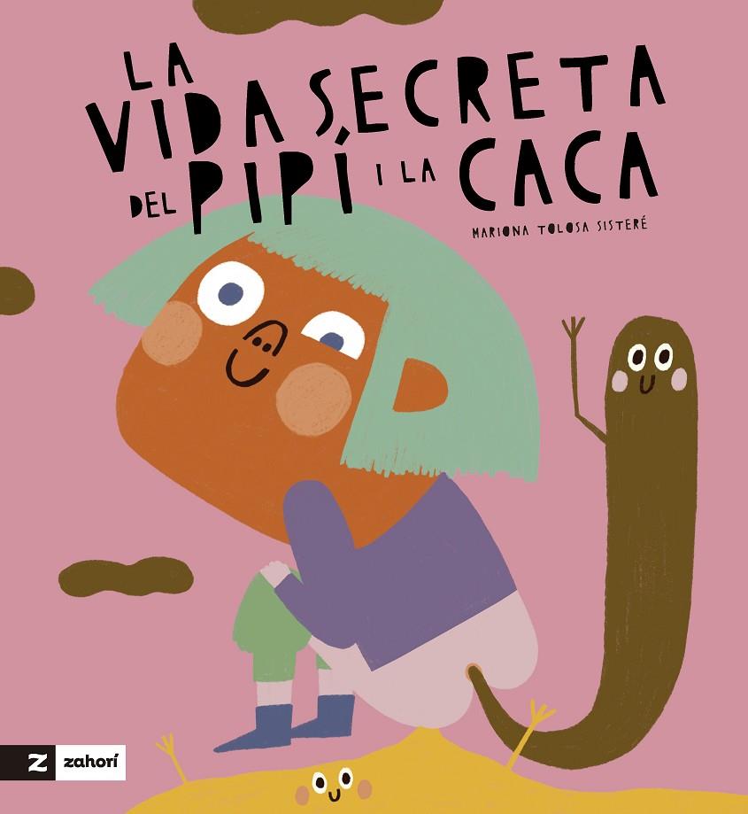 LA VIDA SECRETA DE LA CACA I EL PIPÍ | 9788419889270 | MARIONA TOLOSA SISTERÉ | Llibreria Online de Tremp