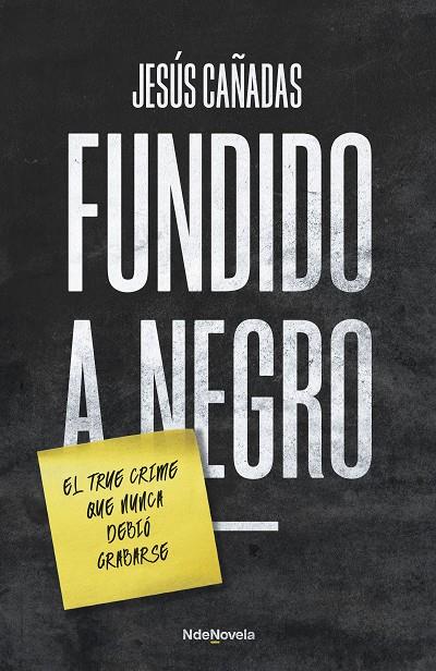 FUNDIDO A NEGRO | 9788410140196 | CAÑADAS, JESÚS | Llibreria Online de Tremp