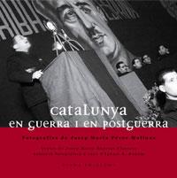 CATALUNYA EN GUERRA I EN POSTGUERRA | 9788483303245 | HUERTAS CLAVERIA, JOSEP MARIA ; PEREZ MOLINOS, JOS | Llibreria Online de Tremp