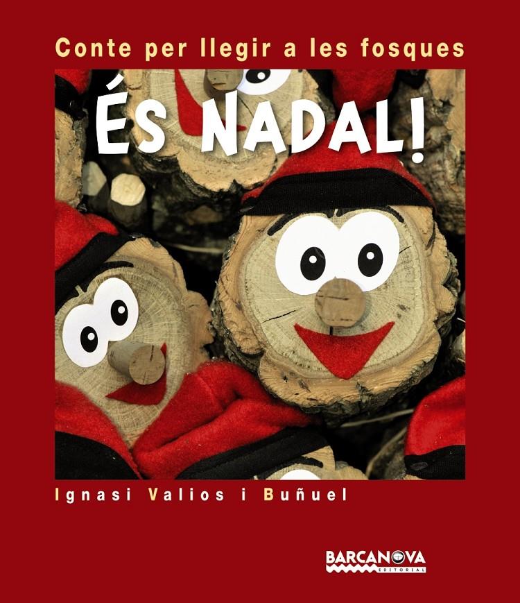 ES NADAL! (CONTE PER LLEGIR A LES FOSQUES) | 9788448928810 | VALIOS I BUÑUEL, IGNASI | Llibreria Online de Tremp