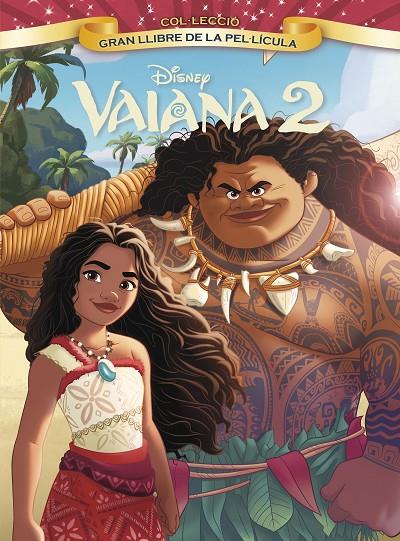 VAIANA 2. GRAN LLIBRE DE LA PEL·LÍCULA | 9788413899558 | DISNEY | Llibreria Online de Tremp