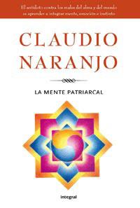 MENTE PATRIARCAL, LA | 9788492981229 | NARANJO, CLAUDIO | Llibreria Online de Tremp