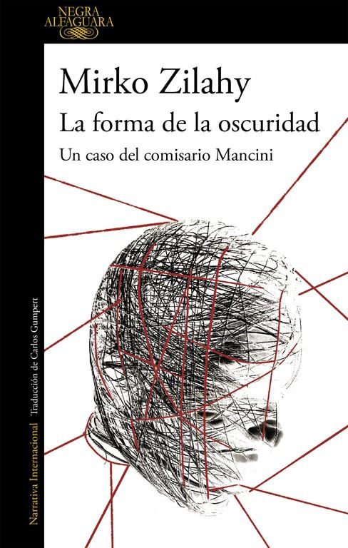 LA FORMA DE LA OSCURIDAD (UN CASO DEL COMISARIO MANCINI 2) | 9788420432731 | MIRKO ZILAHY | Llibreria Online de Tremp