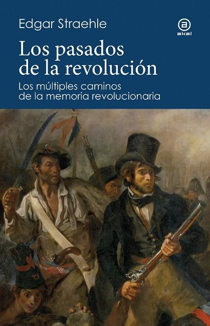 LOS PASADOS DE LA REVOLUCIÓN | 9788446054320 | STRAEHLE PORRAS, EDGAR WILFRIED | Llibreria Online de Tremp