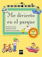ME DIVIERTO EN EL PARQUE | 9788434878334 | CANDEL, SOLEDAD; GARIN, MERCEDES; LOPEZ, M.T.