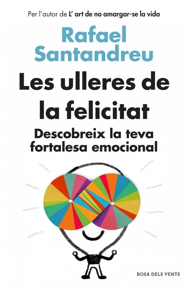 ULLERES DE LA FELICITAT, LES  | 9788415961154 | SANTANDREU,RAFAEL | Llibreria Online de Tremp