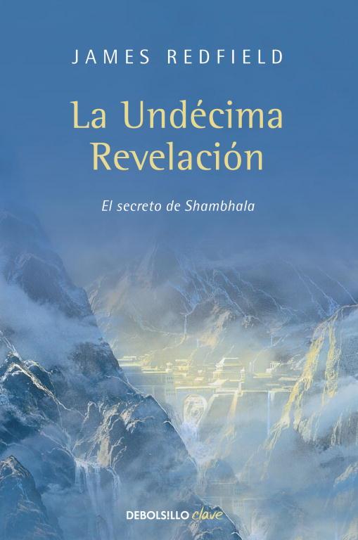 LA UNDÉCIMA REVELACIÓN (LA PROFECÍA CELESTINA 3) | 9788499086903 | REDFIELD,JAMES