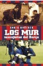 MUR MASAJISTAS DEL BARÇA, LOS | 9788497347532 | BAÑERES, ENRIC | Llibreria Online de Tremp