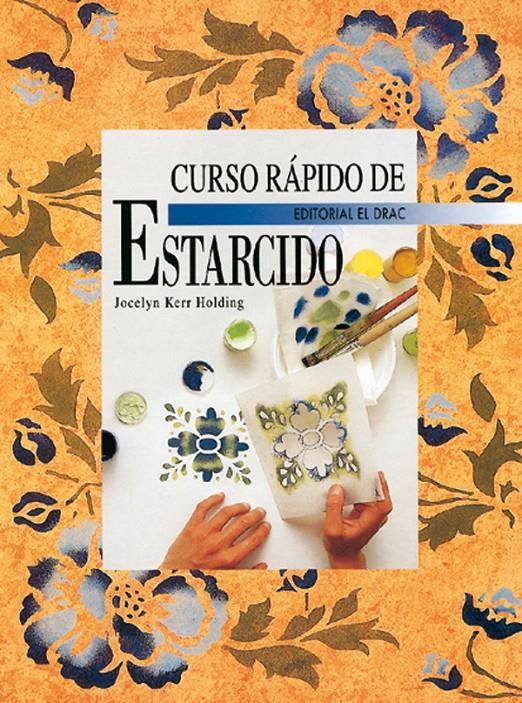 CURSO RAPIDO DE ESTARCIDO | 9788488893567 | HOLDING, JOCELYN KERR | Llibreria Online de Tremp