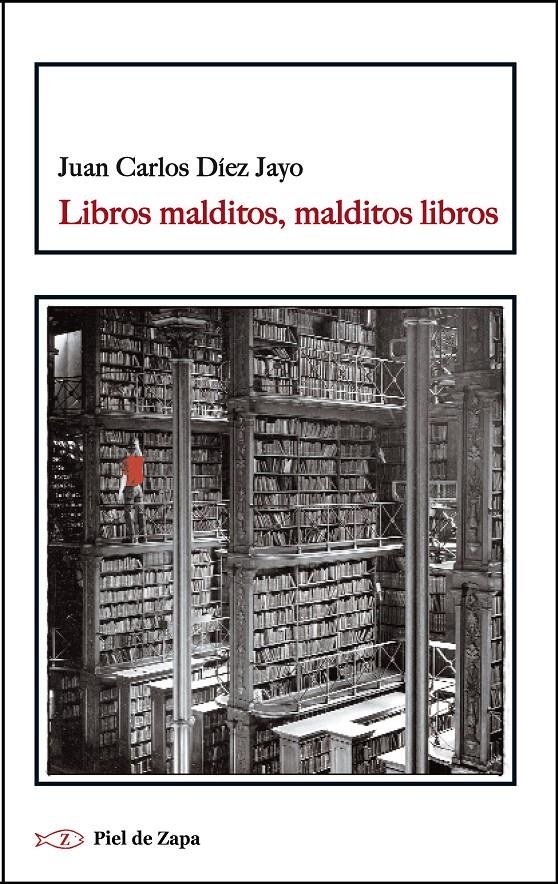 LIBROS MALDITOS, MALDITOS LIBROS | 9788415216735 | DÍEZ JAYO, JUAN CARLOS | Llibreria Online de Tremp