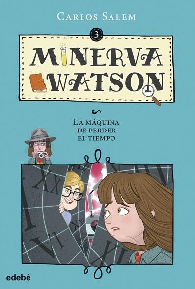 MINERVA WATSON Y LA MÁQUINA DE PERDER EL TIEMPO | 9788468335087 | SALEM SOLA, CARLOS | Llibreria Online de Tremp