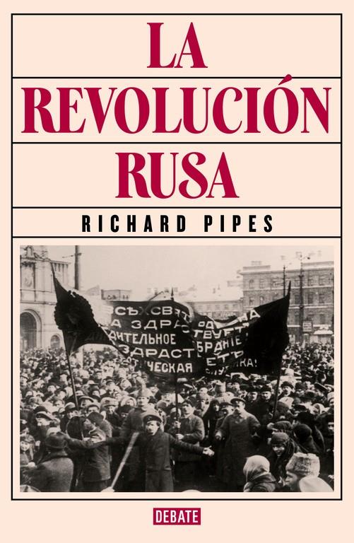 LA REVOLUCIÓN RUSA | 9788499926537 | PIPES, RICHARD | Llibreria Online de Tremp