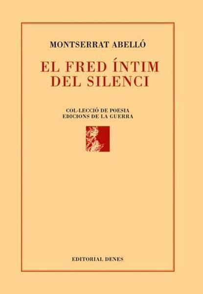 FRED INTIM DEL SILENCI, EL | 9788496545618 | ABELLÓ, MONTSERRAT | Llibreria Online de Tremp