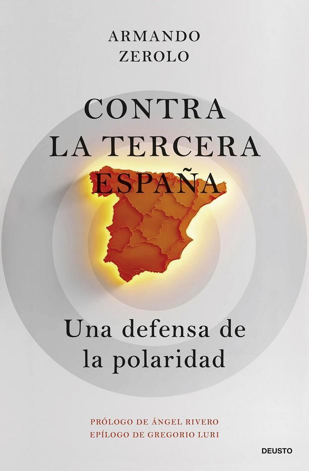 CONTRA LA TERCERA ESPAÑA | 9788423438396 | ZEROLO DURÁN, ARMANDO