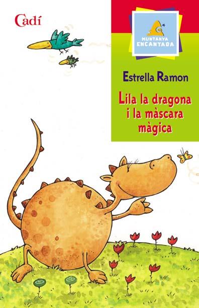 LILA LA DRAGONA I LA MASCARA MAGICA | 9788447411139 | RAMON, ESTRELLA | Llibreria Online de Tremp