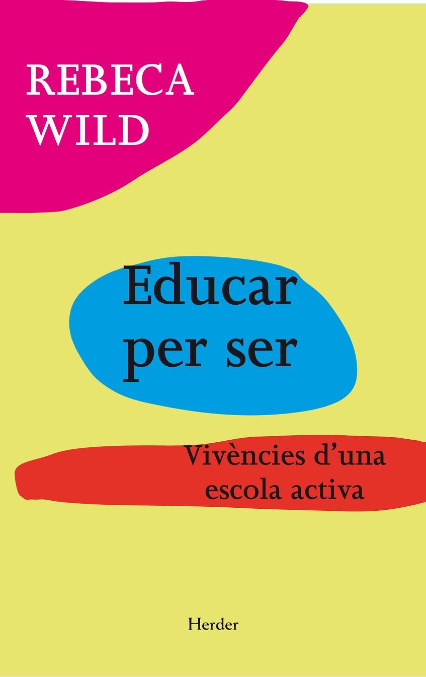 EDUCAR PER SER | 9788425431388 | WILD, REBECA | Llibreria Online de Tremp