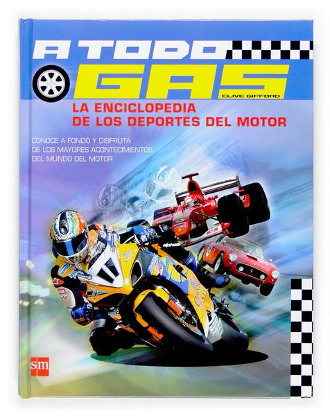 A TODO GAS : ENCICLOPEDIA DE LOS DEPORTES DEL MOTOR | 9788467510522 | GIFFORD, CLIVE | Llibreria Online de Tremp