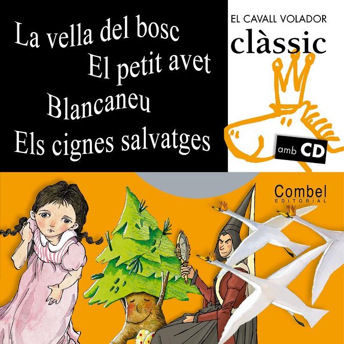 LA VELLA DEL BOSC/EL PETIT AVET/BLANCANEU/ELS CIGNES SALVATGES + CD | 9788498252538 | Llibreria Online de Tremp