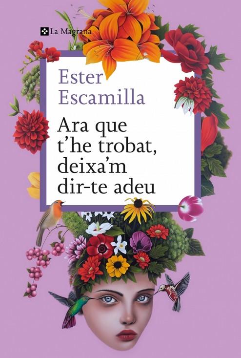 ARA QUE T'HE TROBAT, DEIXA'M DIR-TE ADEU | 9788410009400 | ESCAMILLA, ESTER | Llibreria Online de Tremp