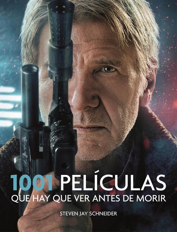 1001 PELÍCULAS QUE HAY QUE VER ANTES DE MORIR | 9788416449231 | SCHNEIDER,STEVEN JAY | Llibreria Online de Tremp