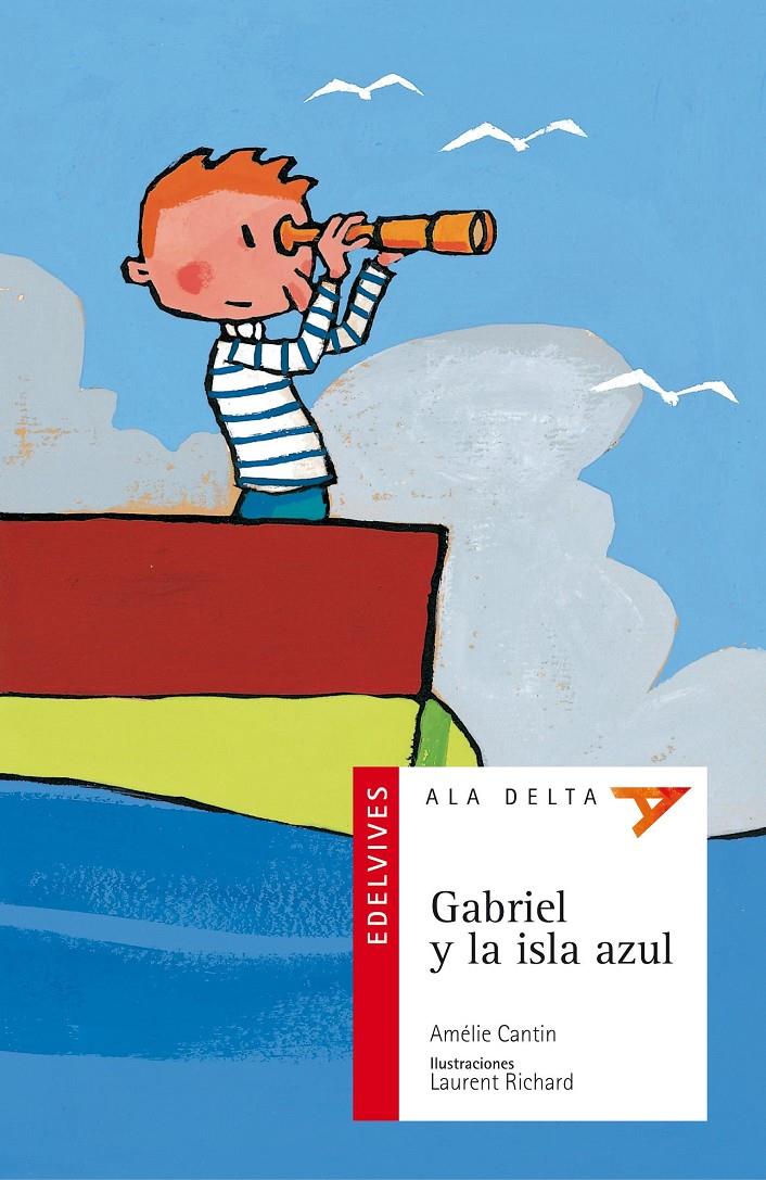 GABRIEL Y LA ISLA AZUL | 9788426359339 | CANTIN, AMELIE ; RICHARD, LAURENT | Llibreria Online de Tremp