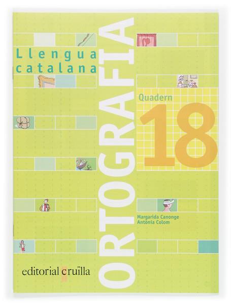 LLENGUA CATALANA, ORTOGRAFIA, EDUCACIO PRIMARIA. QUADERN 18 | 9788466111058 | CANONGE BURGUES, MARGARIDA | Llibreria Online de Tremp