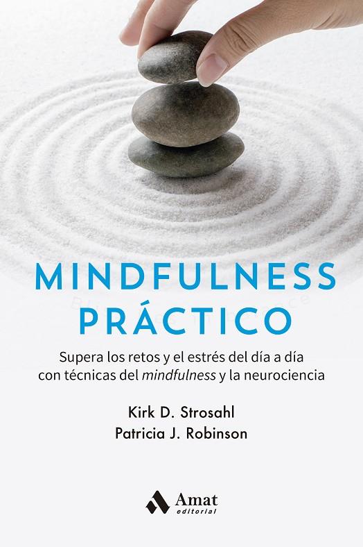 MINDFULNESS PRÁCTICO | 9788418114793 | STROSAHL, KIRK D./ROBINSON, PATRICIA J. | Llibreria Online de Tremp