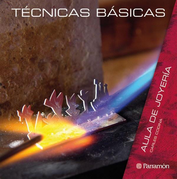 TECNICAS BASICAS: AULA DE JOYERIA | 9788434233799 | CODINA, CARLES | Llibreria Online de Tremp