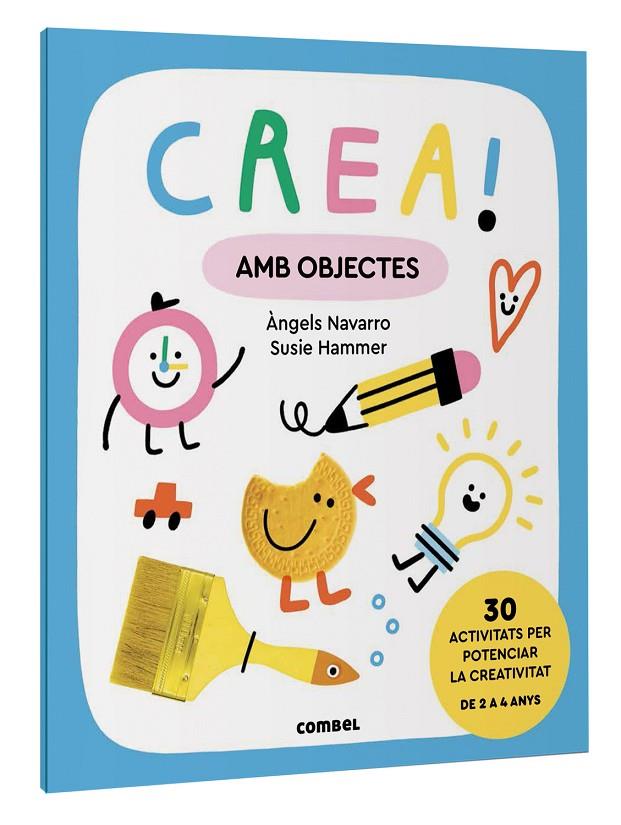 CREA! AMB OBJECTES | 9788411581011 | NAVARRO SIMON, ÀNGELS | Llibreria Online de Tremp