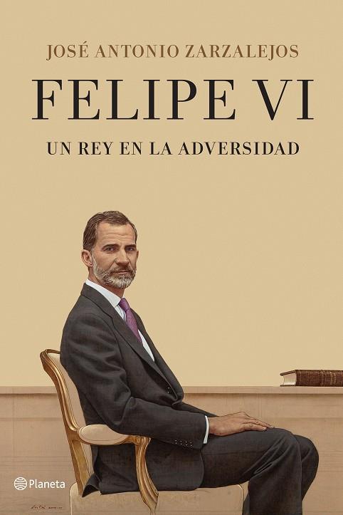 FELIPE VI. UN REY EN LA ADVERSIDAD | 9788408241331 | ZARZALEJOS, JOSÉ ANTONIO | Llibreria Online de Tremp