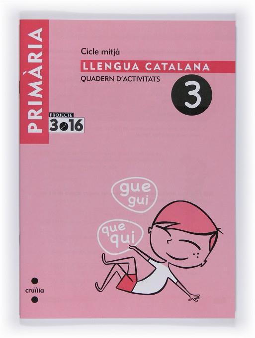 LLENGUA CATALANA. QUADERN D'ACTIVITATS 3. PROJECTE 3.16 | 9788466119016 | VV AA | Llibreria Online de Tremp